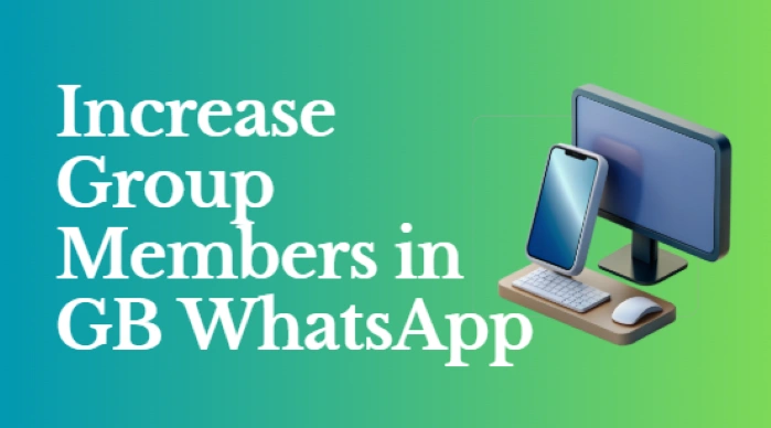 increase group members in gb whatsapp